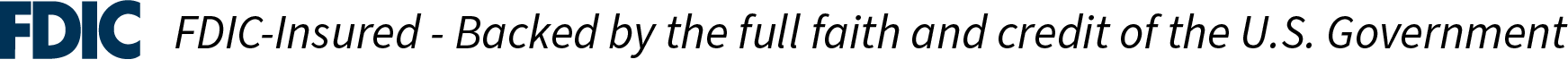 FDIC-Insured - Backed by the full faith and credit of the U.S. Government